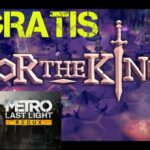 For the King + Metro Last Light Redux Gratis su Epic Games