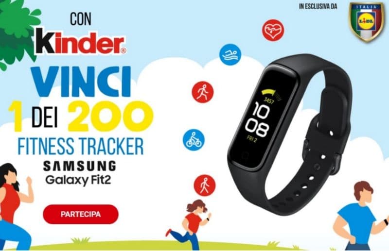 Concorso Kinder Lidl vinci uno dei 200 Fitness Tracker Samsung Galaxy Fit2