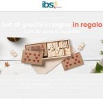 IBS set giochi in legno in regalo effettua un acquisto idoneo di almeno 40 euro per averlo