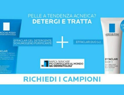 Ricevere Gratuitamente a casa Campioni omaggio Effaclar Duo(+) e Effaclar Gel Detergente Schiumogeno di la Roche Posay